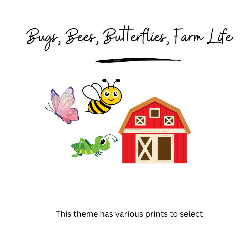 Bugs, Bees, Butterflies & Farm Life